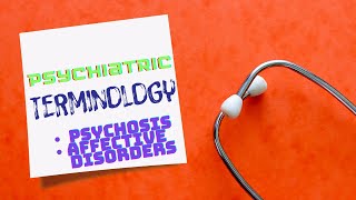 Terminology in Mental Health: Psychotic and Mood Disorders
