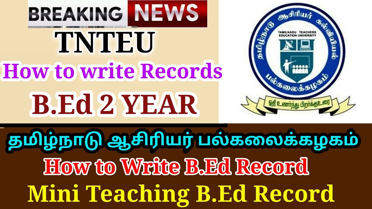 TNTEU B.ED 2 YEAR HOW TO WRITE B.ED MINI TEACHING RECORDS MODEL FORMAT ...