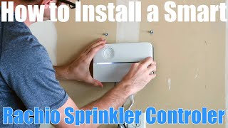 How to Install a Rachio 3 Amazon Alexa/ Google Smart Sprinkler Controller