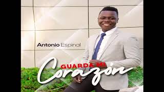 GUARDA MI CORAZÓN - Antonio Espinal