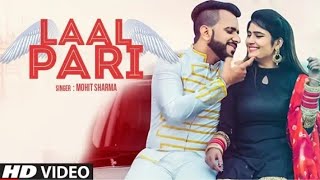 Laal Pari ~ Mohit Sharma New Song 2019