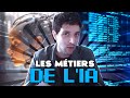 LES MÉTIERS de L'IA ! (pour des matheux :p)