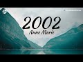 Anne Marie - 2002 (Lyrics)