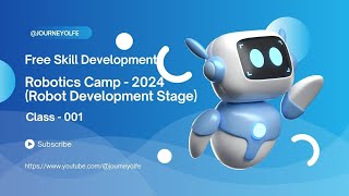 Robotics Camp - 2024 | Robot Development Stage | Class - 001