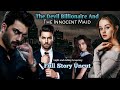 FULL STORY UNCUT / THE DEVIL BILLIONAIRE THE INNOCENT MAID / #kaibigantv