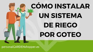 CÓMO INSTALAR UN SISTEMA DE RIEGO POR GOTEO EN TU JARDÍN