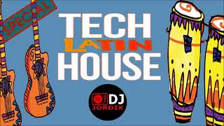 Vol 3 Tech Latin House Session  Solo en Español  DJ JORDIX