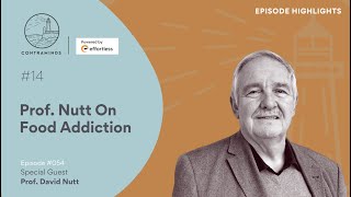 14/ Prof. David Nutt on Food Addiction #davidnutt #contramindspodcast