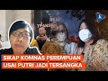 Komnas Perempuan dan Komnas HAM Tanggapi Istri Sambo Jadi Tersangka Kasus Brigadir J