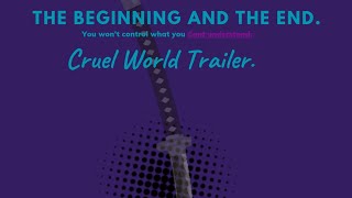 Uncontrolled Corruption, (Cruel World Trailer).