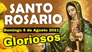 SANTO ROSARIO DE HOY 🌹 Domingo 08 de Agosto 2021 🌷 Misterios Gloriosos 🙏 ORACIONES A DIOS