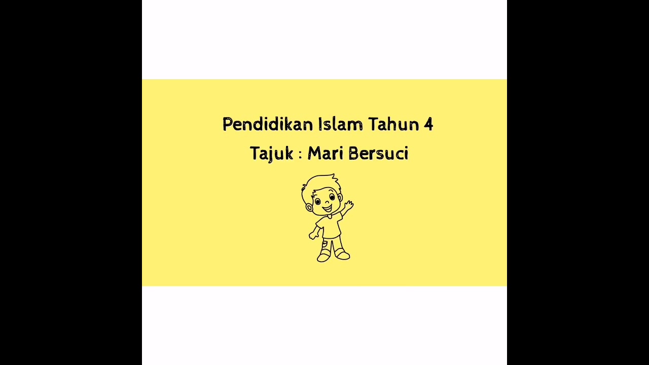 Pendidikan Islam Tahun 4 (Mari Bersuci) - YouTube