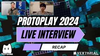 Protoplay LIVE interview recap | Vextorial