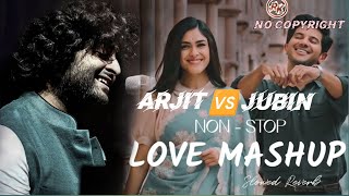 Arjit 🆚 jubin mashup || love mashup || new songs 2023 | hindi no copyright studio |Remix songs