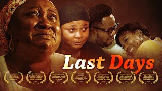 Last Days [2019] Full Movie | Vivian Metchie, Susan Peters, Bimbo Ademoye