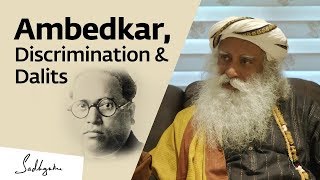 Sadhguru On Why Dr Ambedkar Is A Great Man