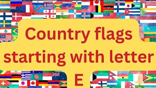 Country flags starting with letter E | Country flags @Explore Big