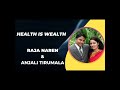 raja naren u0026 anjali tirumala amway diamonds health is wealth health wealth