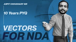 ENDGAME || 10 Yrs PYQ's || Vectors || Free NDA Coaching