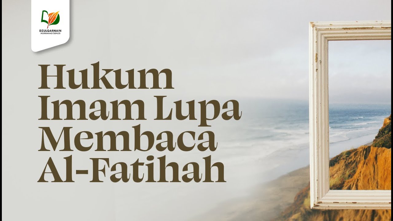 Hukum Imam Lupa Membaca Al-Fatihah - YouTube