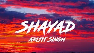 Shayad - Love Aaj Kal | Jo Tum Na Ho Toh Hum bhi Hum Nahi | Shayad Arijit Singh Hindi Song