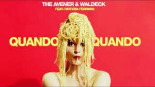 REBOOT The Avener \u0026 Waldeck - Quando Quando feat. Patrizia Ferrara