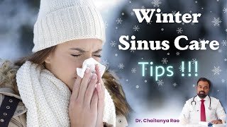 5 Winter care tips for your Sinuses! : Sinus Doctor Reveals 🤧🌨️ Dr. Chaitanya Rao