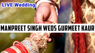 LIVE Wedding Party Manpreet Singh Weds Gurmeet Kaur - Live By PS 4K Live 9876888388