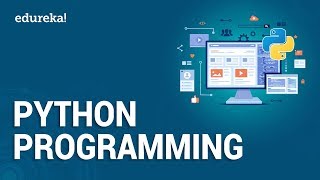 Python Programming | Python Programming for Beginners | Python Certification Training | Edureka