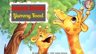 kids islamic stories ||Yummy food ||kids islamic cartoon || kaz school