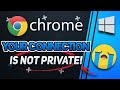 How to Fix Your Connection Is Not Private | Net::Err_Cert_Date_Invalid | Google Chrome Error
