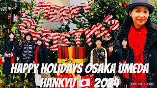 Happy holidays Osaka Umeda Hankyu and more beautiful view 😍🎄🇯🇵2024 ✨❤️