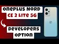 Developers Option in Oneplus Nord CE 2 Lite 5g || Enable Developer Mode