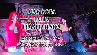 MHYRE \u0026 NIGZ LIVE AT BARANGAY SAN ANTONIO - Alam mo ba part 2