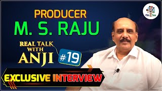 Tollywood Senior Producer M.S. Raju Interview | Real Talk with Anji - #19 | Interviews | Film Tree
