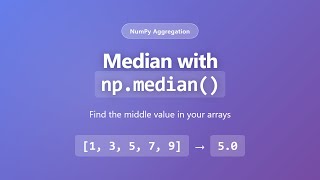 NumPy Median Tutorial: Master np.median() for Array Statistics | Python Data Analysis