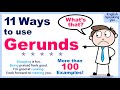 GERUNDS: 11 Different uses of the Gerund in English. EASY GUIDE to improve your GRAMMAR