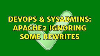 DevOps & SysAdmins: Apache2 ignoring some rewrites (2 Solutions!!)