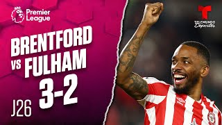Highlights & Goals: Brentford vs. Fulham 3-2 | Premier League | Telemundo Deportes