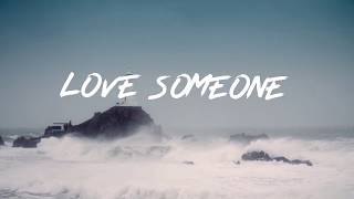 Love Someone - Lukas Graham (Lyrics)