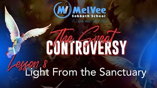 "Light From the Sanctuary" // Sabbath School Lesson 8 By MelVee Team - Q2 2024