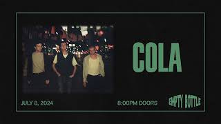 Cola - Live in Chicago  - Full Set Audio (Empty Bottle • 7/8/24)