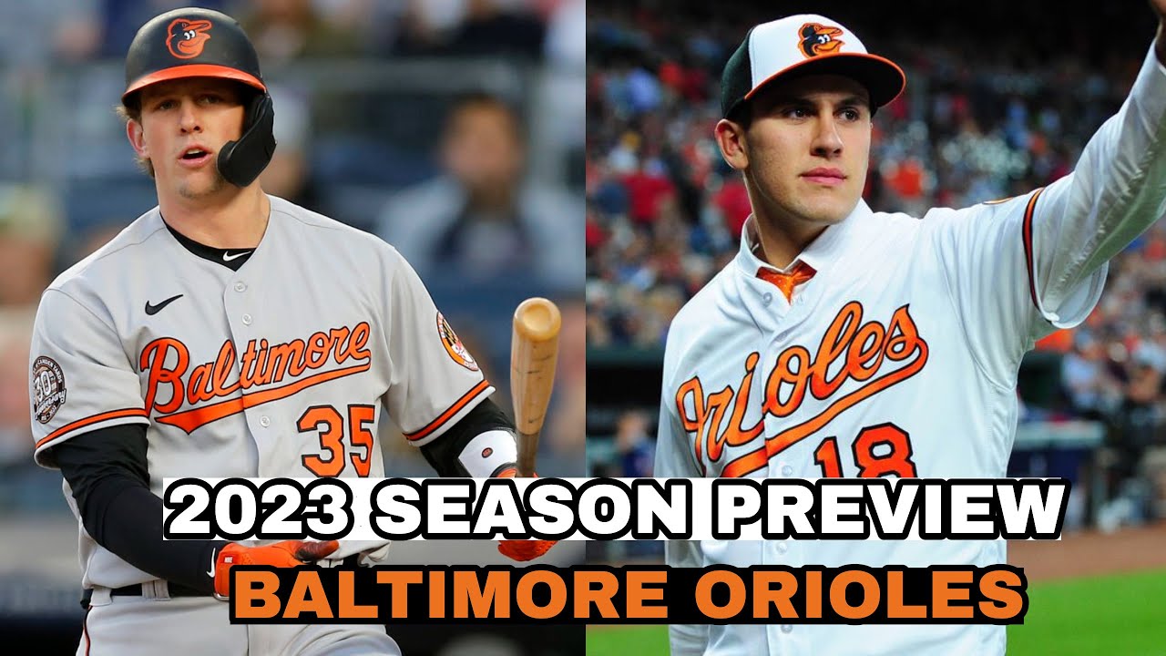 Baltimore Orioles 2023 MLB Season Preview - Adefam.com