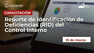 Reporte de Identificación de Deficiencias (RID) del Control Interno (10.03.23)