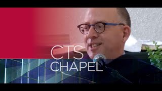 Chapel Sermon – Rev. David M. Mellott, PhD