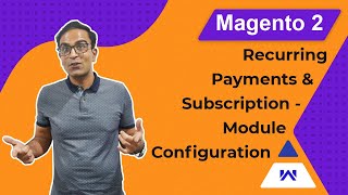 Magento 2 Recurring Payments & Subscriptions Plugin - Module Configuration
