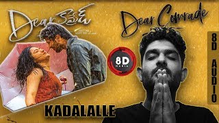 Kadalalle Song Lyrical | 8D AUDIO | Sid Sriram | Dear Comrade | Vijay Deverakonda | Rashmika
