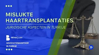 🇳🇱 Mislukte haartransplantaties in Turkije | Uw rechten en juridische stappen