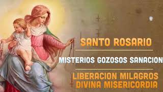 Santo Rosario misterios gozosos sanacion liberacion milagros divina misericordia