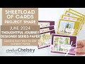 June 2024 SheetLoad of Cards - Thoughtful Journey DSP - Quick & Easy Way To Use Scenery Paper